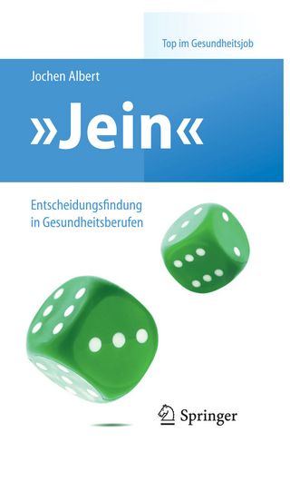 'Jein' - Entscheidungsfindung in Gesundheitsberufen - Jochen Albert
