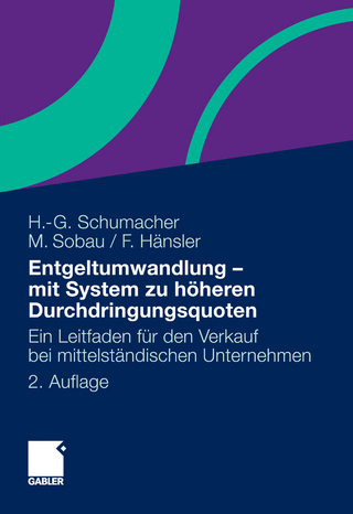 Entgeltumwandlung - mit System zu höheren Durchdringungsquoten - Hans-Georg Schumacher; Markus Sobau; Felix Hänsler