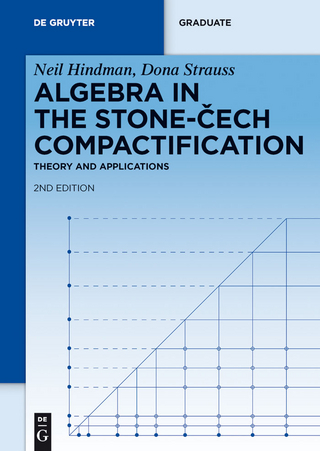 Algebra in the Stone-Cech Compactification - Neil Hindman; Dona Strauss