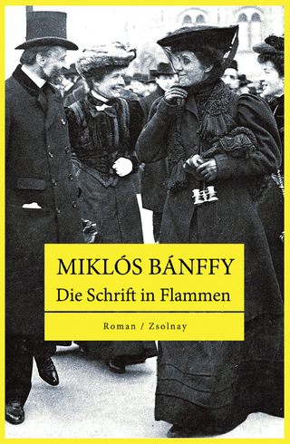 Die Schrift in Flammen - Miklós Bánffy