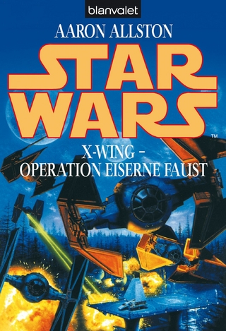 Star Wars. X-Wing. Operation Eiserne Faust - Aaron Allston