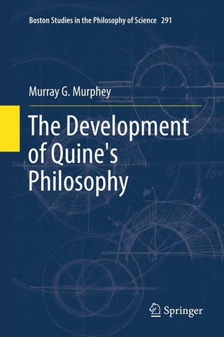 The Development of Quine's Philosophy - Murray Murphey