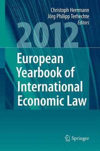 European Yearbook of International Economic Law 2012 - Christoph Herrmann; Jörg Philipp Terhechte