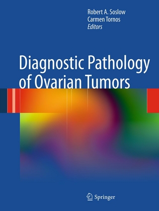Diagnostic Pathology of Ovarian Tumors - Robert A. Soslow; Carmen Tornos