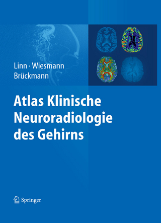 Atlas Klinische Neuroradiologie des Gehirns - Jennifer Linn; Martin Wiesmann; Hartmut Brückmann