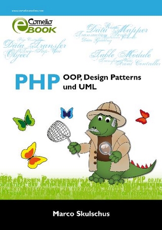 PHP ? OOP, Design Patterns und UML - Marco Skulschus; Marcus Wiederstein