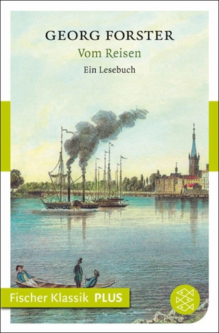 Vom Reisen - Helmut Scheuer; Georg Forster