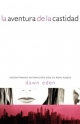 La aventura de la castidad - Dawn Eden