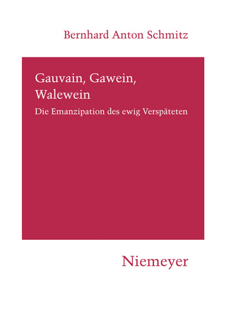 Gauvain, Gawein, Walewein - Bernhard Anton Schmitz