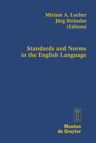 Standards and Norms in the English Language - Miriam A. Locher; Jürg Strässler
