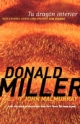 Tu dragÃ³n interior: Reflexiones sobre una crianza sin padre Donald Miller Author