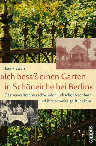 »Ich besaß einen Garten in Schöneiche bei Berlin« - Jani Pietsch