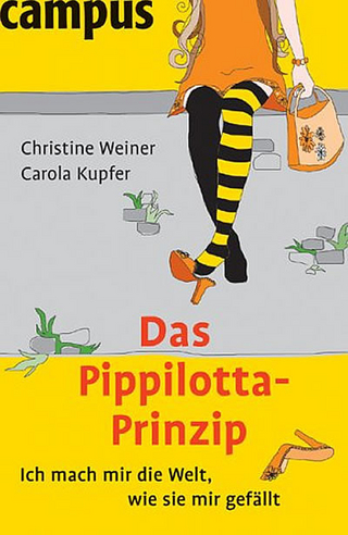 Das Pippilotta-Prinzip - Christine Weiner; Carola Kupfer