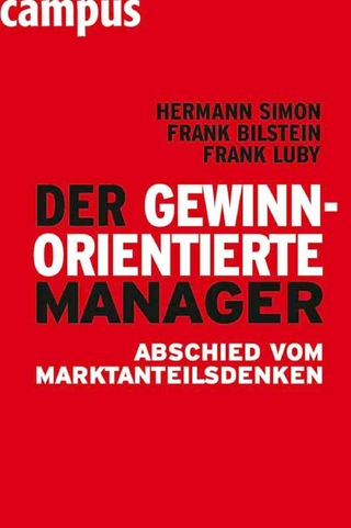 Der gewinnorientierte Manager - Hermann Simon; Frank F. Bilstein; Frank Luby