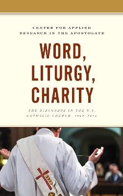 Word, Liturgy, Charity - Center for Applied Research in the Apostolate