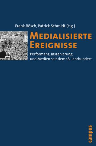 Medialisierte Ereignisse - Frank Bösch; Frank Bösch; Patrick Schmidt; Kathrin Fahlenbach; Thorsten Gudewitz; Meike Hölscher; Eva Modrey; Kai Nowak; Rolf Reic