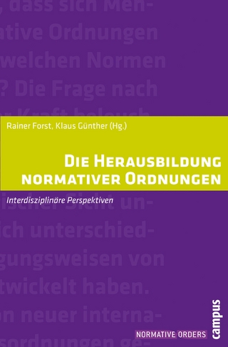 Die Herausbildung normativer Ordnungen - Rainer Forst; Klaus Günther