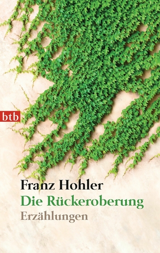 Die Rückeroberung - Franz Hohler
