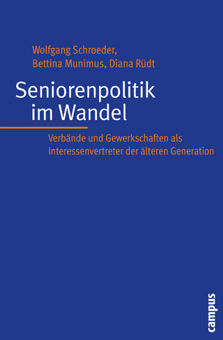 Seniorenpolitik im Wandel - Wolfgang Schroeder; Bettina Munimus; Diana Rüdt