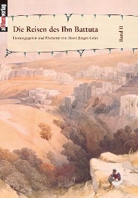 Die Reisen des Ibn Battuta. Band 2 - Horst Grün; Horst Grün