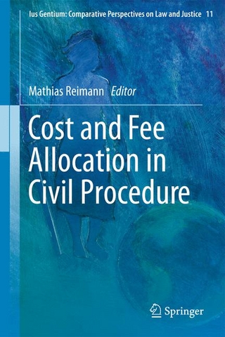 Cost and Fee Allocation in Civil Procedure - Mathias Reimann; Mathias Reimann