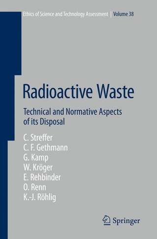Radioactive Waste - Christian Streffer; Carl Friedrich Gethmann; Georg Kamp; Wolfgang Kröger; Eckard Rehbinder; Ortwin Renn