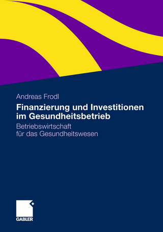 Finanzierung und Investitionen im Gesundheitsbetrieb - Andreas Frodl