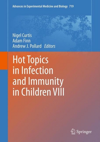 Hot Topics in Infection and Immunity in Children VIII - Nigel Curtis; Adam Finn; Andrew J. Pollard