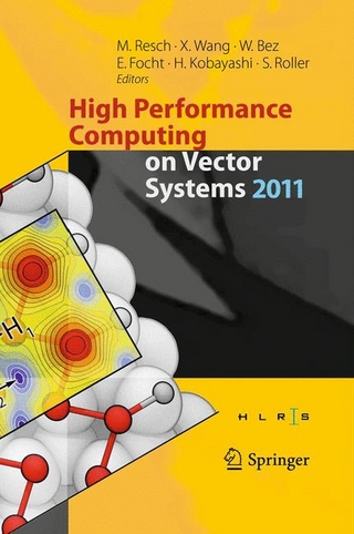 High Performance Computing on Vector Systems 2011 - Michael M. Resch; Michael Resch; Xin Wang; Xin Wang; Erich Focht; Wolfgang Bez; Hiroaki Kobayashi; Erich Focht; Hiroaki Kobayashi; Sabine Roller; Sabine Roller
