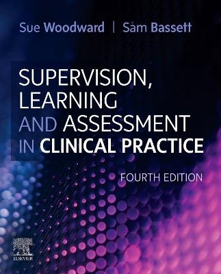 Supervision, Learning and Assessment in Clinical Practice - 