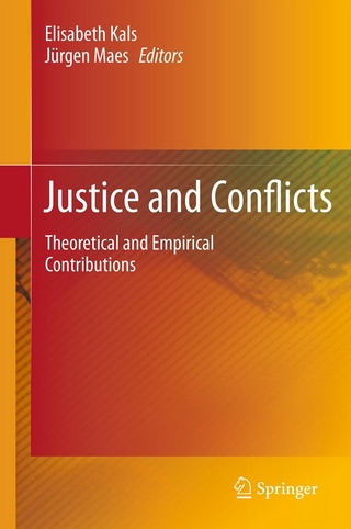 Justice and Conflicts - Elisabeth Kals; Elisabeth Kals; Jürgen Maes; Jürgen Maes