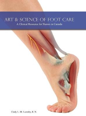 Art & Science of Foot Care - Cindy L M Lazenby