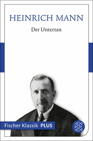 Der Untertan - Heinrich Mann; Peter-Paul  Schneider
