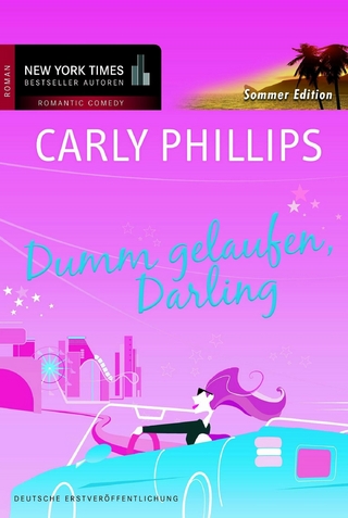 Dumm gelaufen, Darling - Carly Phillips