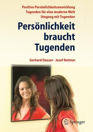Persönlichkeit braucht Tugenden - Josef Rattner; Gerhard Danzer