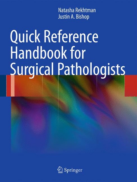Quick Reference Handbook for Surgical Pathologists - Natasha Rekhtman, Justin A. Bishop
