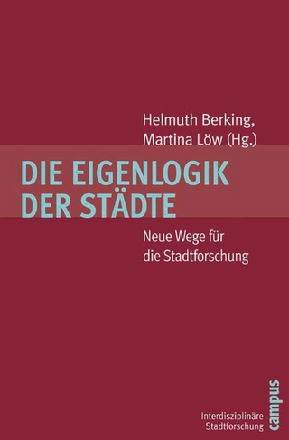 Die Eigenlogik der Städte - Helmuth Berking; Martina Löw