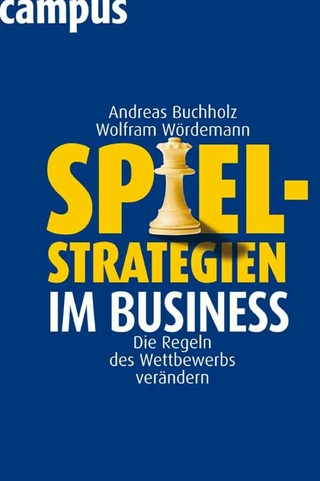 Spielstrategien im Business - Andreas Buchholz; Wolfram Wördemann