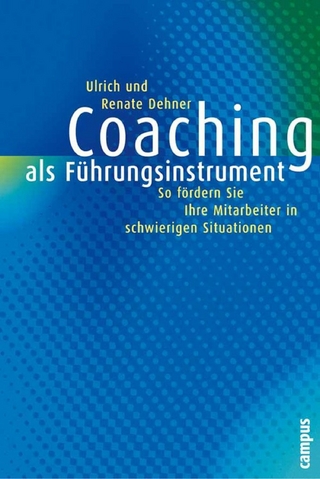 Coaching als Führungsinstrument - Ulrich Dehner; Renate Dehner