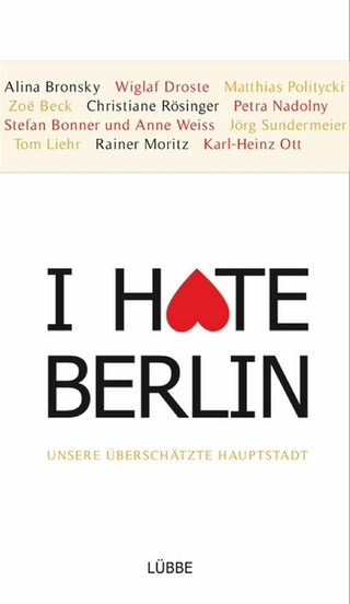 I hate Berlin - Moritz Kienast; Moritz Kienast