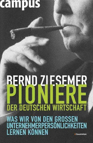 Pioniere der deutschen Wirtschaft - Bernd Ziesemer