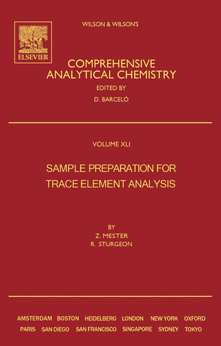 Sample Preparation for Trace Element Analysis - Zoltan Mester; Ralph E. Sturgeon