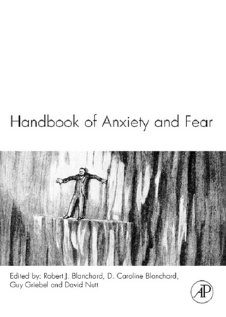 Handbook of Anxiety and Fear - D. Caroline Blanchard; Guy Griebel; David Nutt