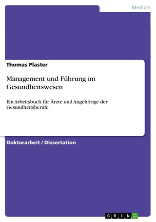 Management und Führung im Gesundheitswesen - Thomas Plaster