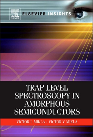 Trap Level Spectroscopy in Amorphous Semiconductors - Victor I Mikla; Victor V. Mikla
