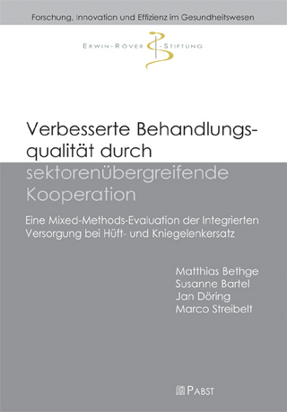Verbesserte Behandlungsqualität durch sektorenübergreifende Kooperation - Matthias Bethge; Susanne Bartel; Jan Döring et al.