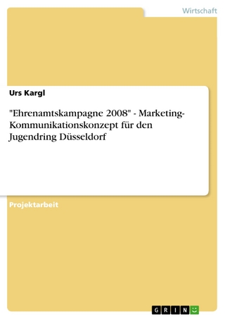'Ehrenamtskampagne 2008' - Marketing- Kommunikationskonzept für den Jugendring Düsseldorf - Urs Kargl