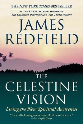 The Celestine Vision - James Redfield