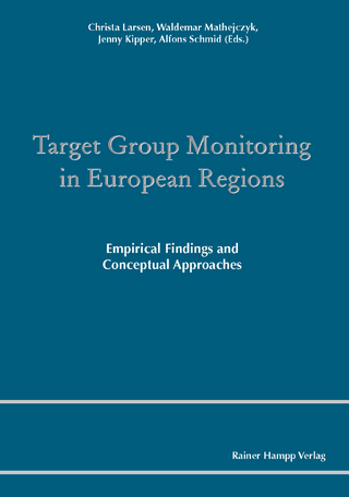 Target Group Monitoring in European Regions - Christa Larsen; Waldemar Mathejczyk; Jenny Kipper; Alfons Schmid (Herausgeber)