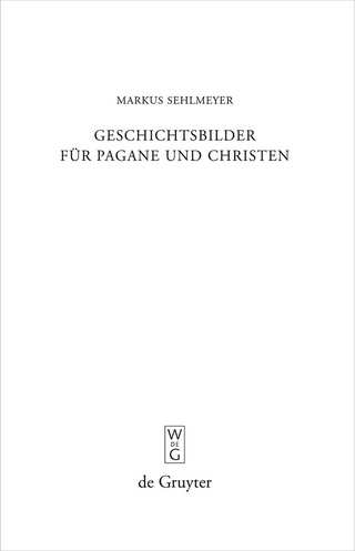 Geschichtsbilder für Pagane und Christen - Markus Sehlmeyer